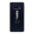 Полупрозрачный дизайнерский силиконовый чехол для Samsung Galaxy S10e Прозрачные надписи 1