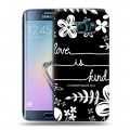 Дизайнерский пластиковый чехол для Samsung Galaxy S6 Edge Цветочные надписи