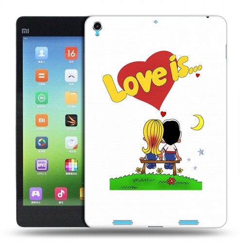 Дизайнерский силиконовый чехол для Xiaomi MiPad любовь это...